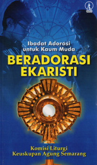 Image of Ibadat Adorasi  Untuk  Kaum Muda BERADORASI EKARISTI