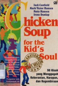 Image of Chicken Soup for the KID'S SOUL : 98 Kisah yang Mengunggah, Keberanian, Harapan, dan Kegembiraan