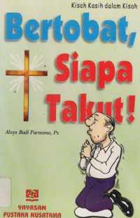 Image of BERTOBAT, SIAPA TAKUT?