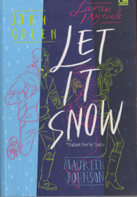Image of LET IT SNOW = Dalam Derai Salju
