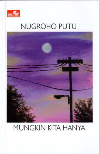 Image of MUNGKIN KITA HANYA