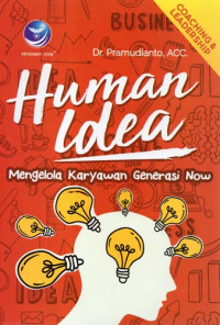 Image of HUMAN IDEA : Mengelola karyawan generasi now.