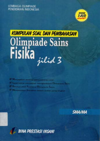 Image of KUMPULAN SOAL & PEMBAHASAN 
Olimpiade Sains Fisika jilid 3