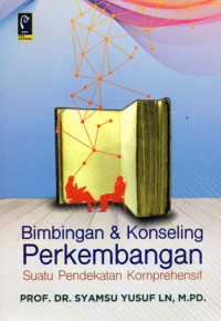 Image of Bimbingan dan Konseling Perkembangan suatu Pendekatan Komprehensif