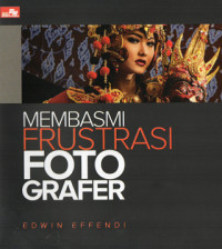 Image of MEMBASMI FRUSTRASI FOTO GRAFER