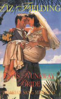 Image of HIS RUNAWAY BRIDE = PELARIAN SANG MEMPELAI