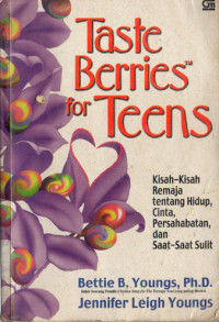 Image of Taste Berries for Teens : Kisah - Kisah Remaja tentang Hidup, Cinta, Persahabatan, dan Saat - Saat Sulit