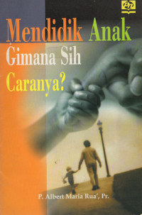 Image of Mendidik Anak Gimana Sih Caranya?