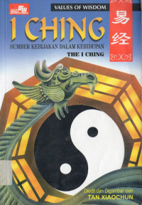 Image of I CHING : Sumber Kebijakan dalam Kehidupan