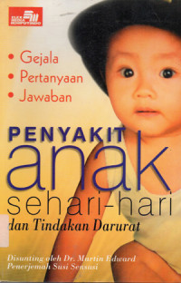 Image of PENYAKIT ANAK SEHARI-HARI DAN TINDAKAN DARURAT