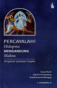 Image of Percayalah Hidupmu Mengandung Makna