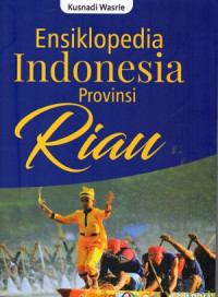 Image of Ensiklopedia Indonesia Provinsi Riau