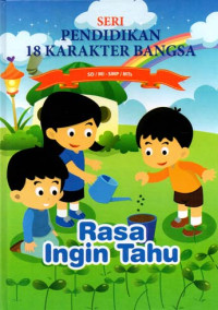 Image of SERI PENDIDIKAN 18 KARAKTER BANGSA ; Rasa Ingin Tahu