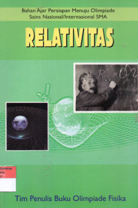 Image of RELATIVITAS : Bahan Ajar Persiapan Menuju Olimpiade Sains Nasional / Internasional SMA