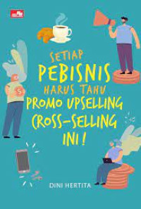 Image of Setiap Pebisnis Harus Tahu Promo Upselling Cross - Selling Ini!