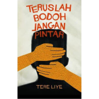 Image of TERUSLAH BODOH, JANGAN PINTAR