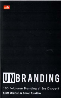 Image of UNBRANDING
100 pelajaran banding di era disruptif.