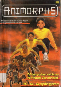 Image of menyelamatkan kristal android ; ANIMORPHS # 10