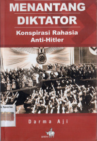 Image of MENANTANG DIKTATOR 
Konspirasi Rahasia Anti-Hitler